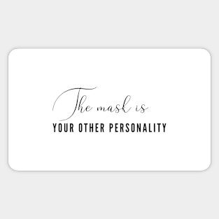 The mask is your other personality(black writting) Sticker